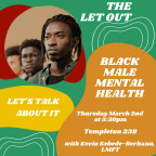 Flyer with green, red, orange, and yellow round designs with The Let Out: Let's Talk About It: Black Male Mental Health