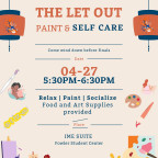 Flyer with orange and blue graphics and painting-related clip art; The Let Out: Paint & Self Care April 27, 2023 5:30-6:30pm