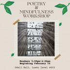 Flyer with beige background, green foliage, and a photo of an art installation with info for Poetery & Mindfulness Workshop Series sp...