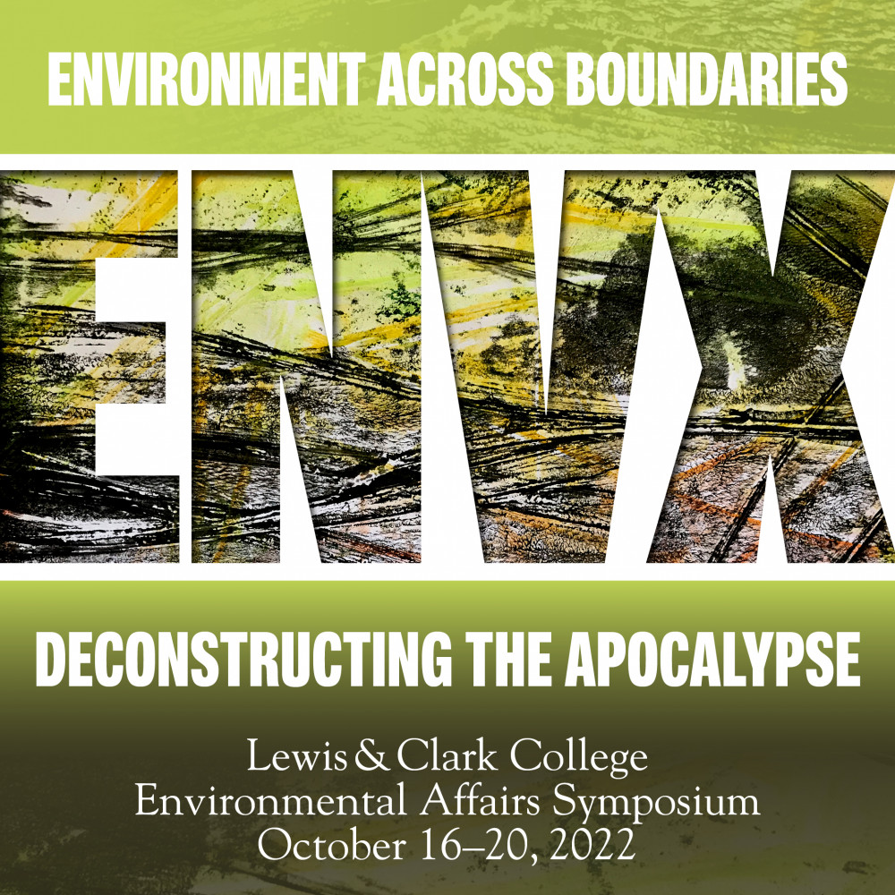 The 2022 ENVX Symposium theme is Deconstructing the Apocalypse.