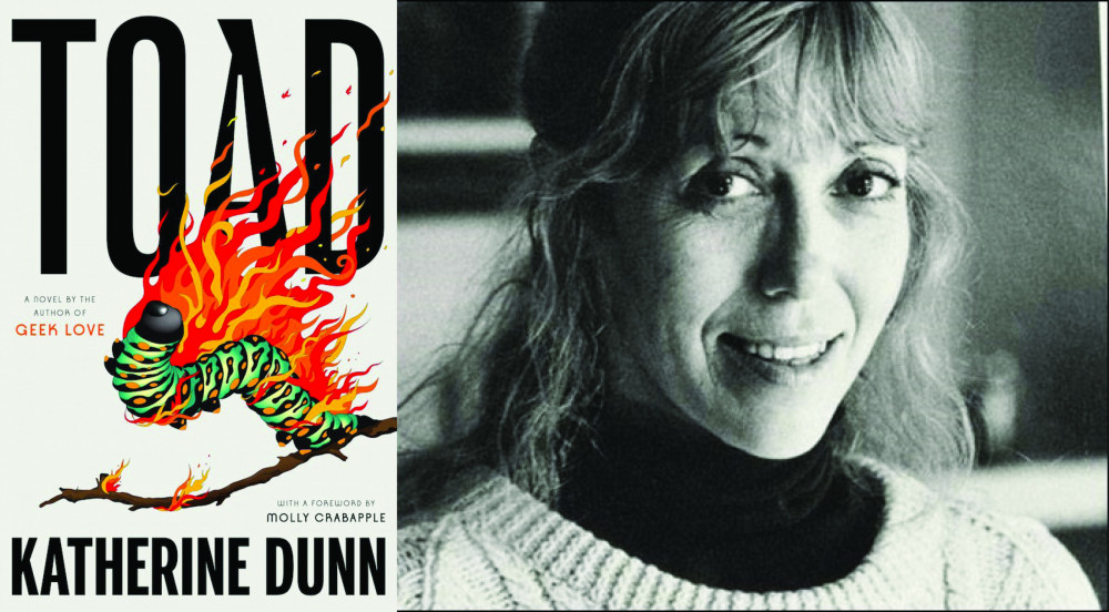 Katherine Dunn's posthumous novel Toad (Macmillan, 2022)